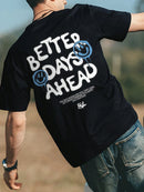 Camiseta gráfica com letras Better Days Ahead para homens e mulheres, gola redonda, camiseta casual grande, moda algodão, roupas, camiseta solta de verão