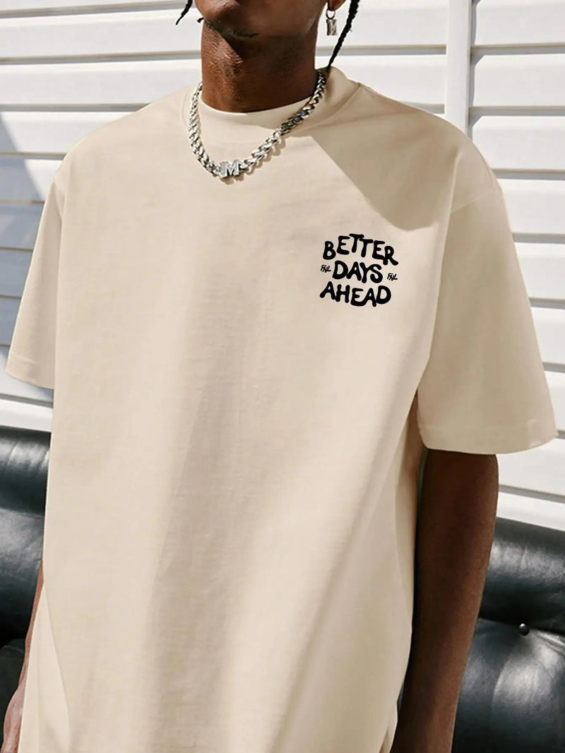 Camiseta gráfica com letras Better Days Ahead para homens e mulheres, gola redonda, camiseta casual grande, moda algodão, roupas, camiseta solta de verão